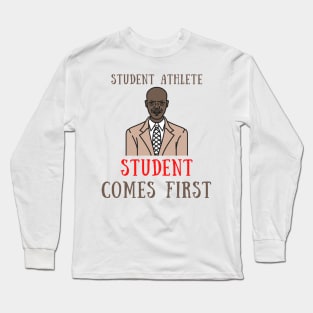 Student athlete student comes first Long Sleeve T-Shirt